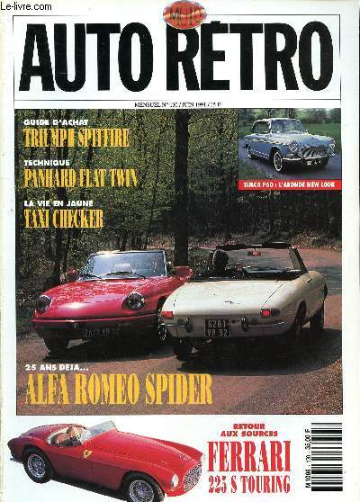 Auto Rtro Moto N 130 Juin1990 Alfa Romo Spider Sommaire: Rolls Royce: Les coulisses de Crewe; Les roues des gendarmes; Le Flat-Twin Panhard...