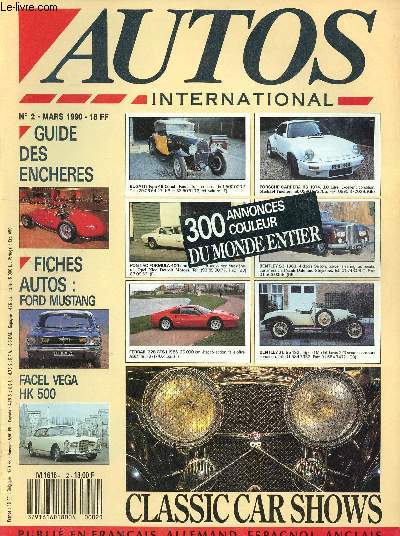 Autos Internattional N 2 Mars 1990 Classic Car Shows Sommaire: Ford Mustang, Les salons anglais, Enchres: le muse de chatellerault ouvre ses rserves...