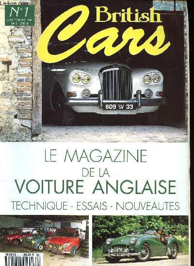 British cars N1 Juillet/Aot 1991 Le magazine de la voiture anglaise Sommaire:MGB la sduction , Jaguar MK II La tradition, Mini quand tu nous tiens ! ...