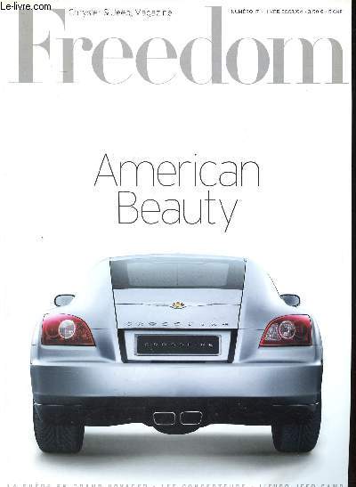 Freedom Chrysler & Jeep Magazine N 17 Hiver 2003/04 American beauty Sommaire: Le PT cruiser GT, le PT cruiser cabriolet, Jeep et le champion de Skateboard, Chrysler et Bob Marley...
