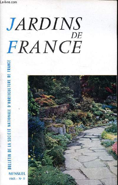 Jardins de France N 9 Novembre 1965 Sommaire: Journe fruitire  Malicorne, Deux bgonia, Les matires plastiques en horticulture, Londres en fleurs et l'exposition de Chelsea...