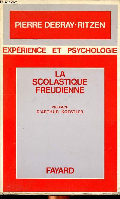 Exprience et psychologie La scolastique freudienne