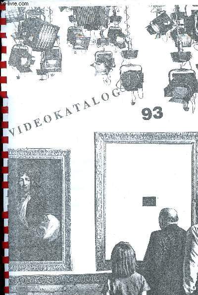 VideoKatalog 93 Sommaire: priodiques, pausages, villes, politiques et histoire, industrie-conomie-transport, nergie-technique-science, professions et monde du travail...