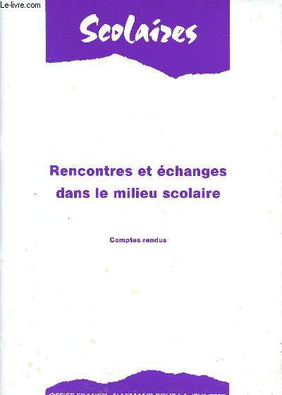 Rencontres et changes dans le milieu scolaire Comptes rendus