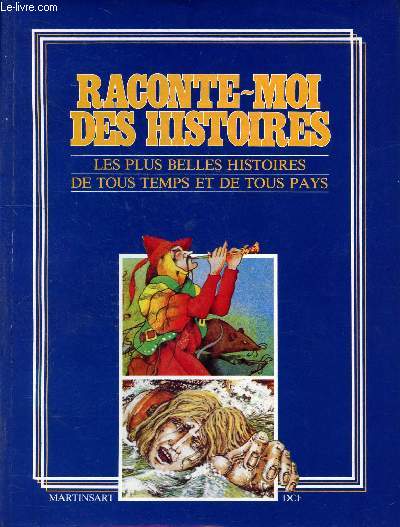 Raconte moi une histoire N 9-10 Sommaire: Abdullah et le gnie, le garon qui criait au loup, la chatte et le hibou, l'astrocycle, le cheval enchant...