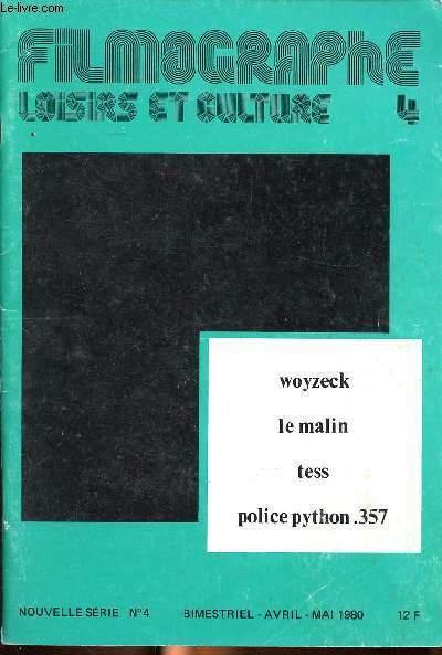 Filmographie Loisir et culture Nouvelle srie N4 Avril-Mai 1980 Woyzeck, Le malin, Tess, Police Pyhton.357