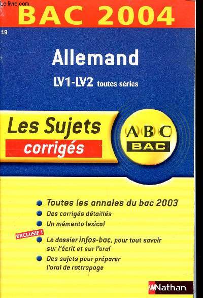 Bac 2004 Allemand LV1-LV2 toutes sries Les sujets corrigs