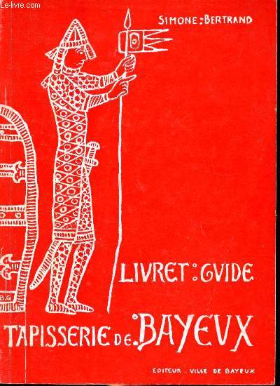 Livret guide tapisserie de Bayeux