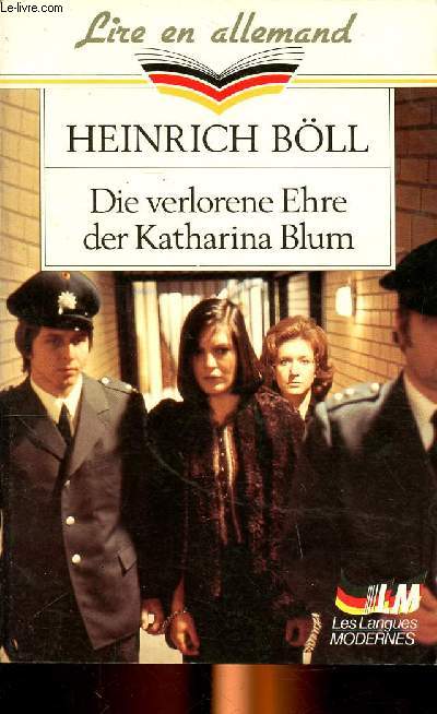 Die Verlorene Ehre der Katharina Blum Collection Lire en allemand.