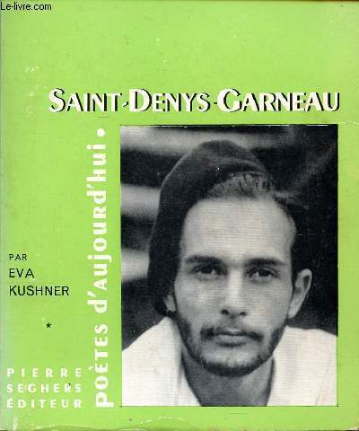Saint Denys Garneau Potes d'aujourd'hui
