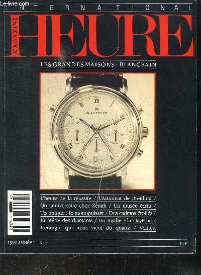 MAGAZINE HEURE INTERNATIONAL : LES GRANDES MAISONS : BLANCPAIN - N4 - ANNEE 1992