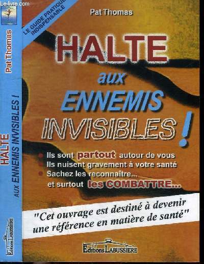 HALTE AUX ENNEMIS INVISIBLES !