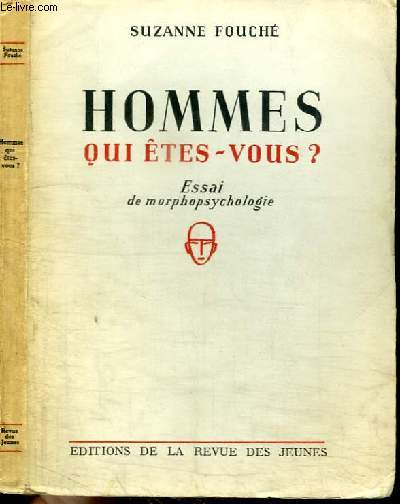 HOMMES - QUI ETES-VOUS? ESSAI DE MORPHOPSHYCHOLOGIE