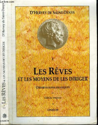 LES REVES ET LES MOYENS DE LES DIRIGER - OBSERVATIONS PRATIQUES