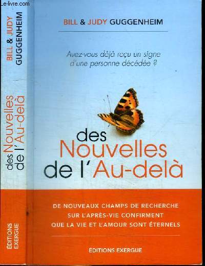 DES NOUVELLES DE L'AU-DELA - de nouveaux champs de recherche sur l'aprs-vie confirment que la vie et l'amour sont ternels