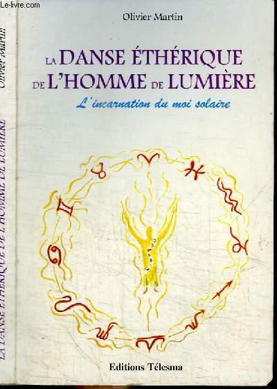 LA DANSE ETHERIQUE DE L'HOMME DE LUMIERE - L'INCARNATION DU MOI SOLAIRE