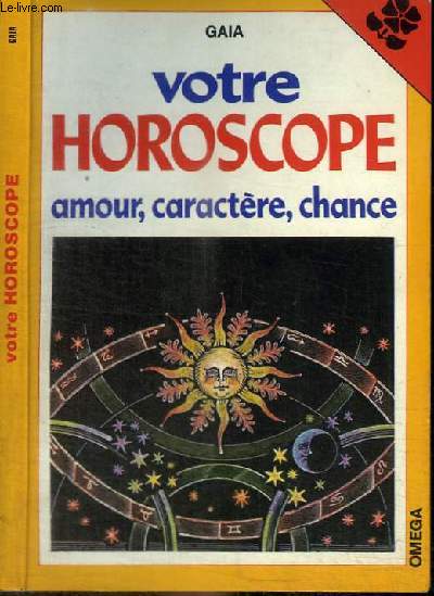 VOTRE HOROSCOPE AMOUR CARACTERE CHANCE