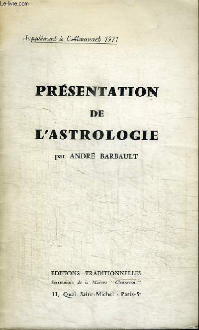 PRESENTATION DE L'ASTROLOGIE - SUPPLEMENT A L'ALMANACH 1971