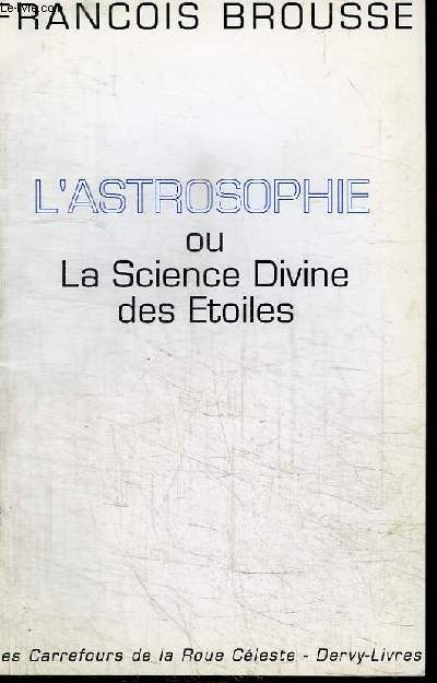 L'ASTROSOPHIE OU LA SCIENCE DIVINE DES ETOILES