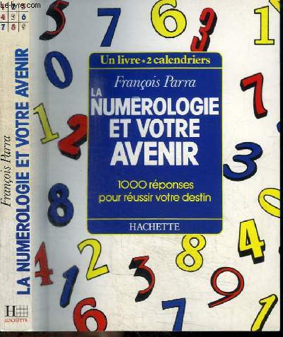 LA NUMEROLOGIE ET VOTRE AVENIR - 1000 REPONSES POUR REUSSIR VOTRE DESTIN