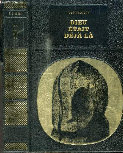DIEU ETAIT DEJA LA