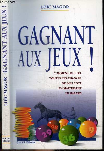 GAGNANT AUX JEUX ! COMMENT METTRE TOUTES LES CHANCES DE SON COTE EN MAITRISANT LE HASARD