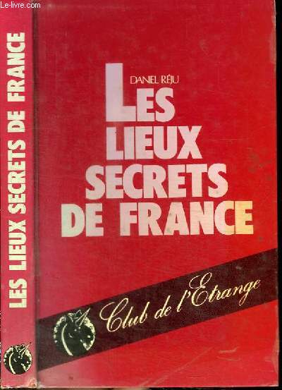 LES LIEUX SECRETS DE FRANCE