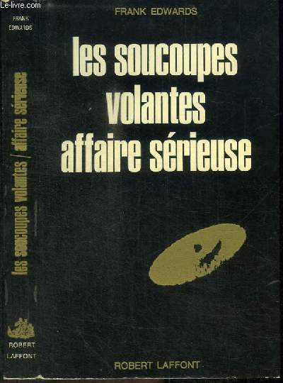 LES SOUCOUPES VOLANTES AFFAIRE SERIEUSE