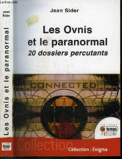 LES OVNIS ET LE PARANORMAL - 20 DOSSIERS PERCUTANTS