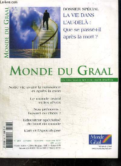 REVUE : LE MONDE DU GRAAL - UN PONT VERS LE NOUVEAU SAVOIR SPIRITUEL - N263 - OCTOBRE NOVEMBRE DECEMBRE 2005 - notre vie avant la naissance et aprs la mort - le monde astral et les rves - nos prnoms : hasard ou choix?...