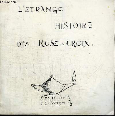 L'ETRANHE HISTOIRE DES ROSE-CROIX