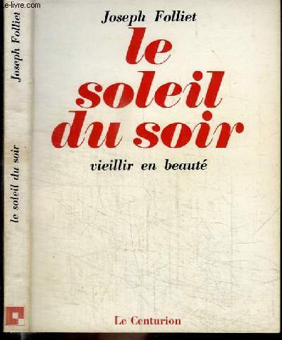 LE SOLEIL DU SOIR - VIEILLIR EN BEAUTE