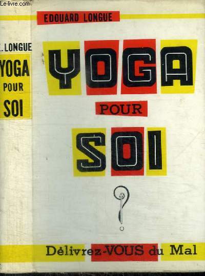 YOGA POUR SOI - DELIVREZ-VOUS DU MAL