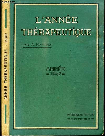 L'ANNEE THERAPEUTIQUE - ANNEE 1940 - MEDICATIONS ET PROCEDES NOUVEAUX