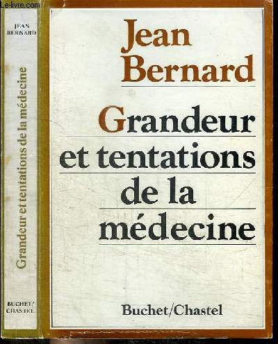 GRANDEUR ET TENTATIONS DE LA MEDECINE