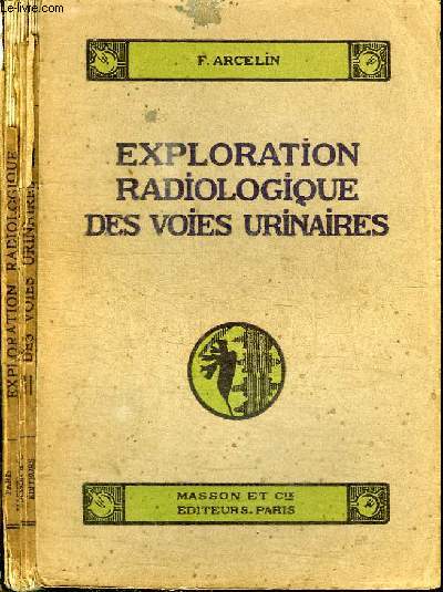 EXPLORATION RADIOLOGIQUE DES VOIES URINAIRES - Lithiases et projectiles de guerre