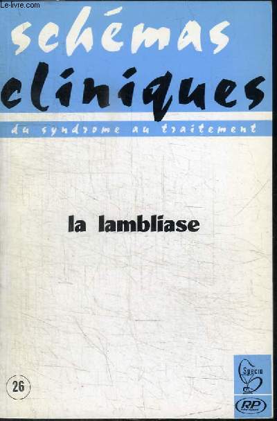 REVUE : SCHEMAS CLINIQUE - DU SYNDROME AU TRAITEMENT N26 - 1969 - LA LAMBIASE