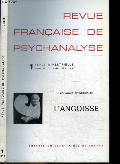 REVUE FRANCAISE DE PSYCHANALYSE - N1 - TOME XLIII - JANV.-FEV. 1979 - COLLOQUE DE DEAUVILLE - L'ANGOISSE