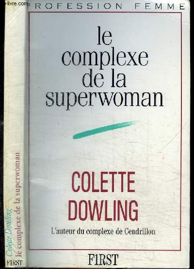 LE COMPLEXE DE LA SUPERWOMAN - PROFESSION FEMME