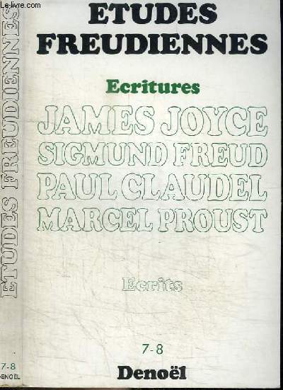 REVUE : ETUDES FREUDIENNES - N7-8 - AVRIL 1973 - ECRITURES - JAMES JOYCE SIGMUND FREUD PAUL CLAUDEL MARCEL PROUST - ECRITS