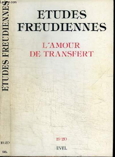 REVUE : ETUDES FREUDIENNES - N19-20 - MAI 1982 - L'AMOUR DE TRANSFERT