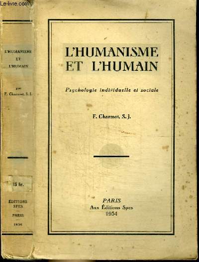 L'HUMANISME ET L'HUMAIN - SPYCHOLOGIE INDIVIDUELLE ET SOCIALE