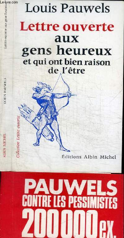 LETTRE OUVERTE AUX GENS HEUREUX ET QUI ONT BIEN RAISON DE L'ETRE