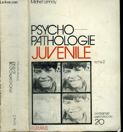 PSYCHOPATHOLOGIE JUVENILE - TOME 2 : LES DESORDRES DE LA CONDUITE CHEZ L'ENFANT ET L'ADOLESCENT