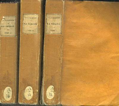 DE LA RECHERCHE DE LA VERITE - 3 TOMES EN 3 VOLUMES (TOME PREMIER + TOME SECOND + TOME TROISIEME)