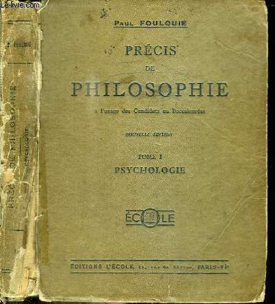 PRECIS DE PHILOSOPHIE - TOME 1 : PSYCHOLOGIE