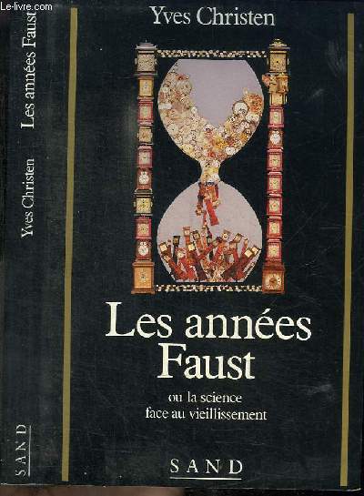 LES ANNEES FAUST OU LA SCIENCE FACE AU VIEILLISSEMENT