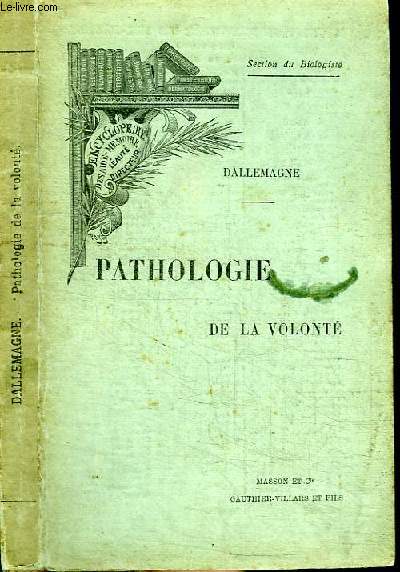 PATHOLOGIE DE LA VOLONTE