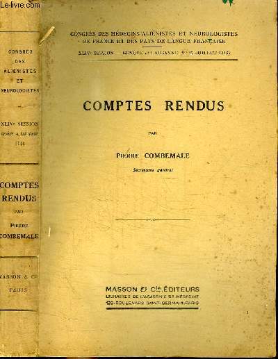 COMPTES RENDUS - Congrs des mdecins alinistes et neurologistes de France et des pays de langue franaise - XLIVe session - Genve et Lausanne (22-27 juillet 1946)