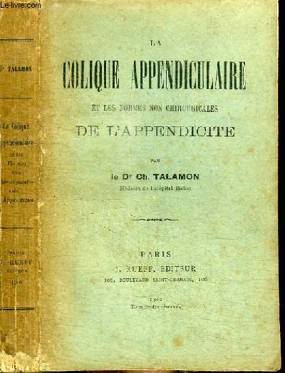 LA COLIQUE APPENDICULAIRE ET LES FORMES NON CHIRURGICALES DE L'APPENDICITE